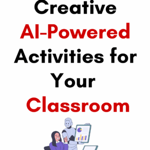10 Creative AI Activities for Your Classroom